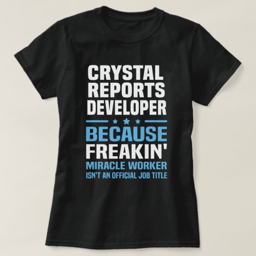 Crystal Reports Developer T_Shirt