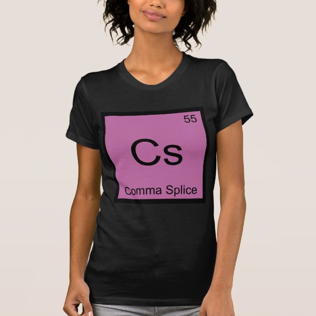Cs - Comma Splice Chemistry Element Symbol Funny T T-Shirt (Front)