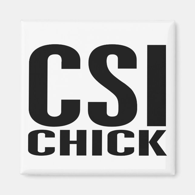 CSI Chick 1 Magnet (Front)
