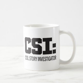 CSI: Cool Story Investigator Coffee Mug