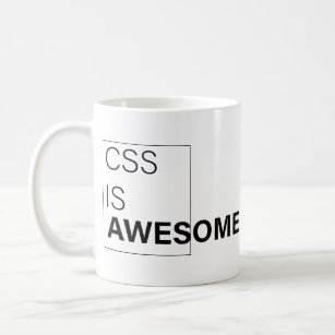  css is awesome , Sarcastic Gifts for programmer  Coffee Mug