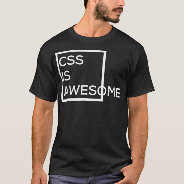 CSS Is Awesome Shirt Programmers  (Front)