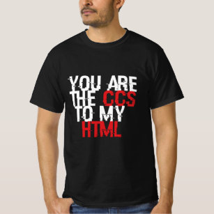 Css to my Html   Valentine’s Gift For Programmers T-Shirt