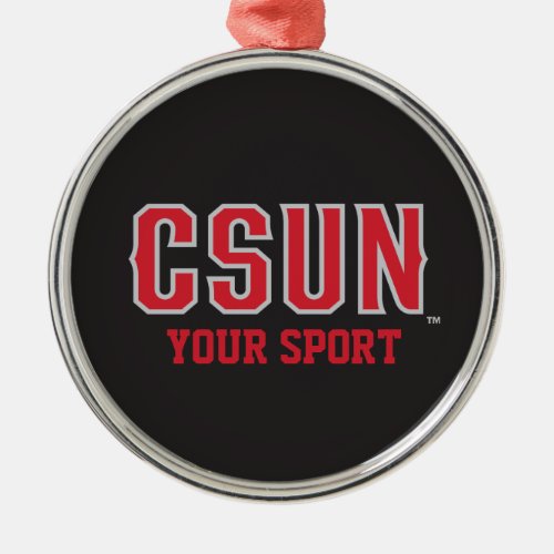 CSUN Red _ Customize Your Sport Metal Ornament