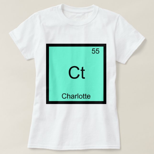 Ct - Charlotte Funny Element Chemistry T-Shirt (Design Front)