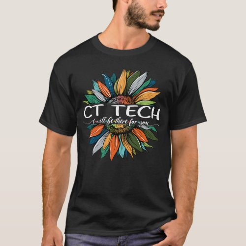 Ct Tech I Will be There For You T_Shirt