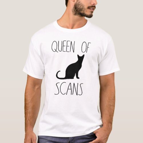 CT Tech Queen Of Scans Cat Scan Tech T_Shirt