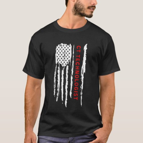 CT Technologist American Flag 4th Of July T_Shirt