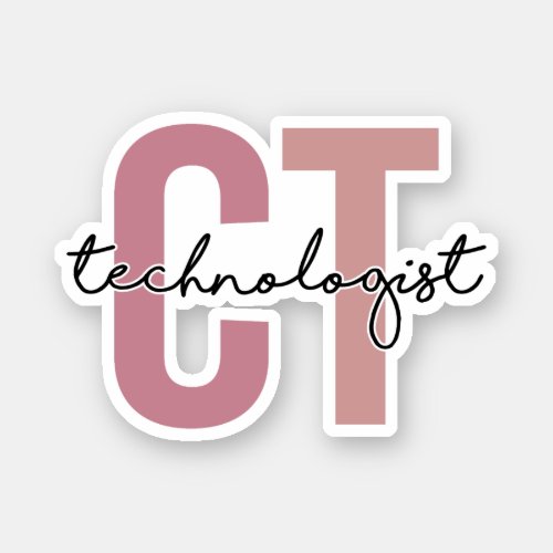 CT Technologist Computed Tomography Technologist Sticker