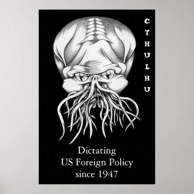 Cthulhu: Dictating US Foreign Policy since 1947 Poster (Front)