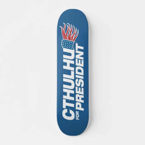 Cthulhu for President _ HP Lovecraft Skateboard