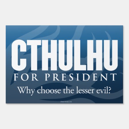 Cthulhu For President Yard Sign