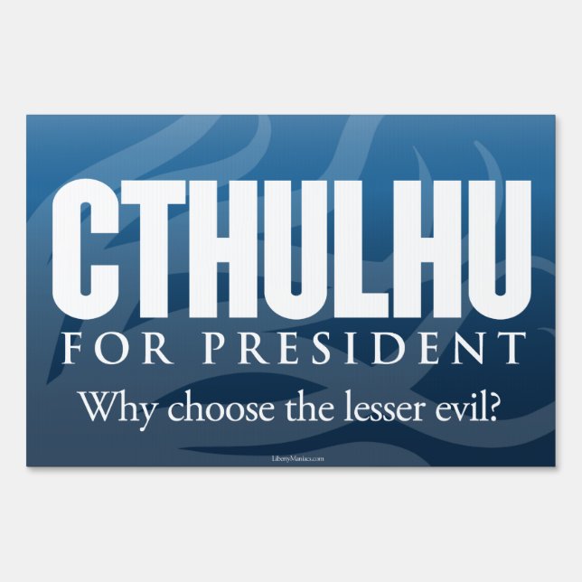 Cthulhu for President Yard Sign (Back)