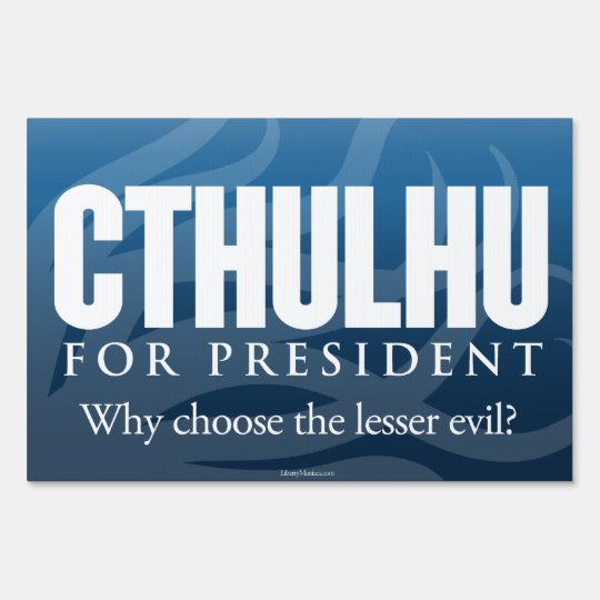 Cthulhu for President Yard Sign