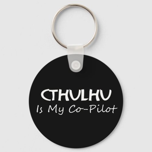Cthulhu Is My Co_Pilot Keychain
