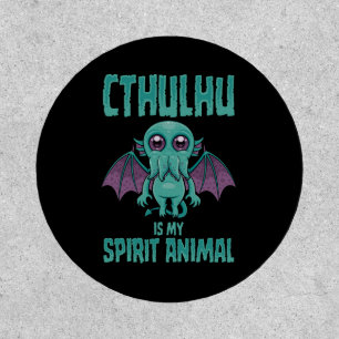 Cthulhu Is My Spirit Animal Patch