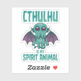 Cthulhu Is My Spirit Animal Sticker