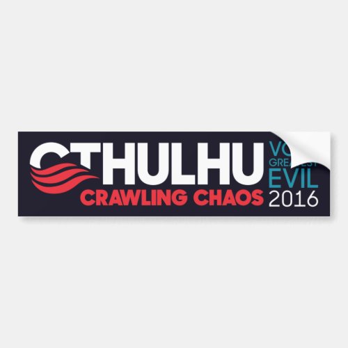 Cthulhu  Nyarlathotep for President 2016 Bumper Sticker