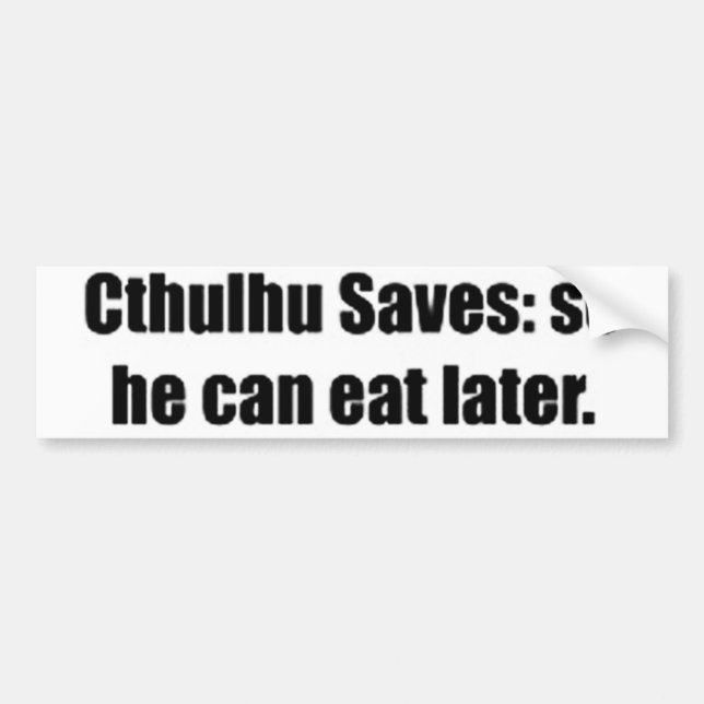 Cthulhu Saves Bumper Sticker (Front)