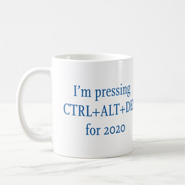 CTRL + ALT + DEL 2020 COFFEE MUG (Left)