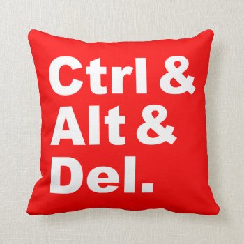Ctrl & Alt & Del Pillow (inverse Colors) by DryGoods at Zazzle