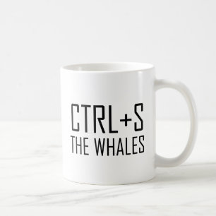 CTRL + S The Whales (Save The Whales) Coffee Mug
