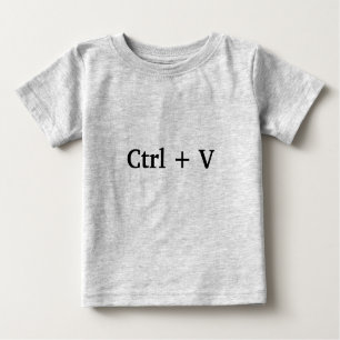 Ctrl + V -paste- (Copy and Paste) Great for twins. Baby T-Shirt