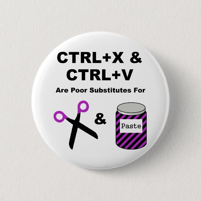 CTRL+X & CTRL+V vs. Scissors & Paste Pinback Button (Front)