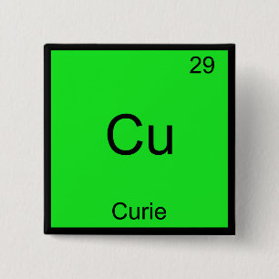 Cu - Curie Funny Element Chemistry Symbol T-Shirt Pinback Button