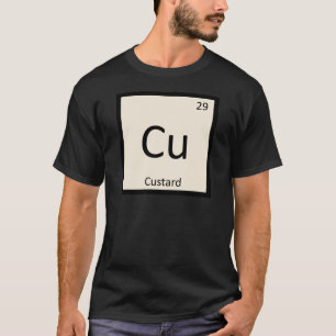 Cu - Custard Chemistry Periodic Table Symbol T-Shirt