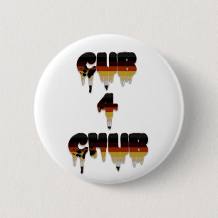 Cub 4 Chub Pinback Button