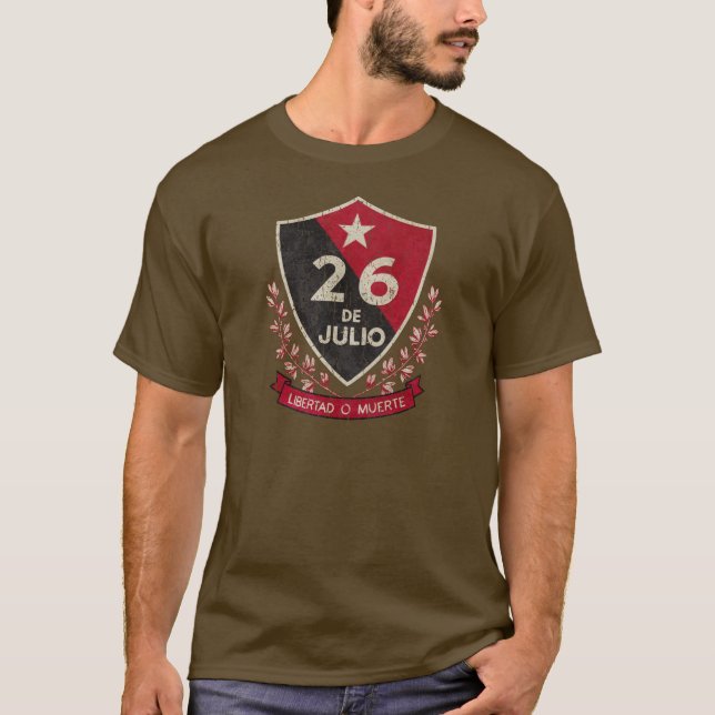 Cuba 26 de Julio, Libertad o Muerte T-Shirt (Front)