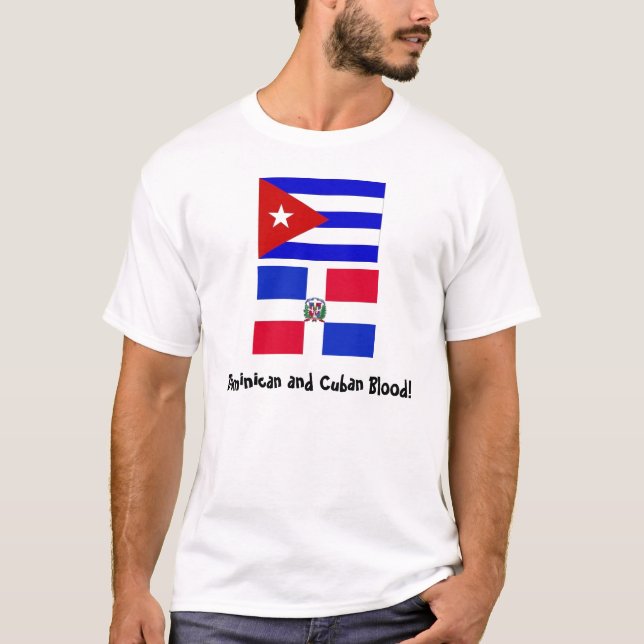 Cuba_flag, DominicanR_flag, Dominican and Cuban... T-Shirt (Front)