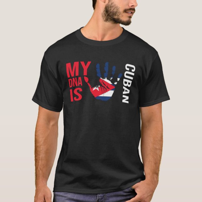 Cuba flag my Cuban DNA Cuba holiday Cuba T-Shirt (Front)