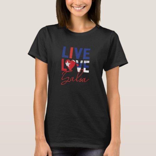 Cuba  Graphic Women Girls Cuban Live Love Salsa T_Shirt