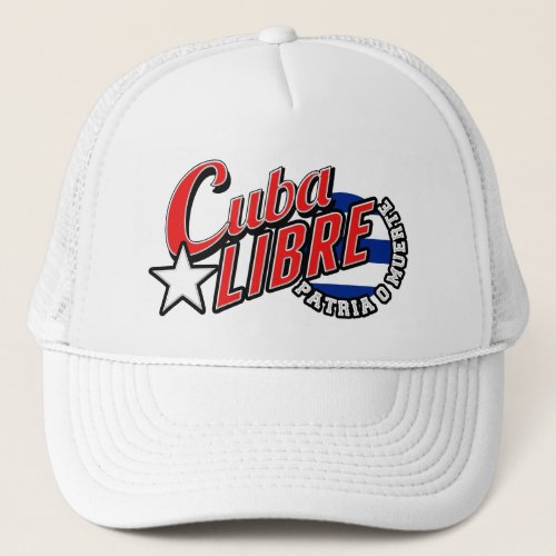 Cuba Libre Motto Trucker Hat