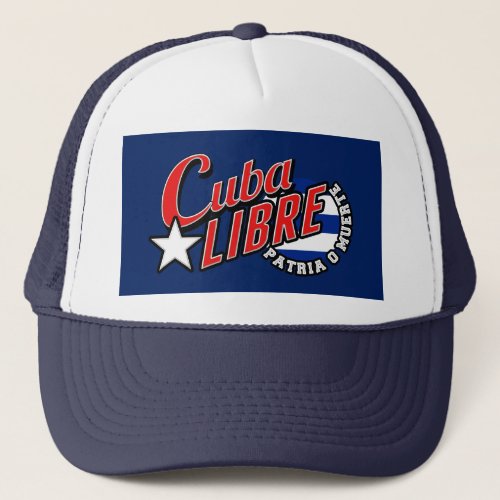 Cuba Libre Motto Trucker Hat