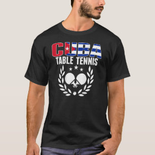 Cuba Ping Pong Cuban Table Tennis Team Support T-Shirt