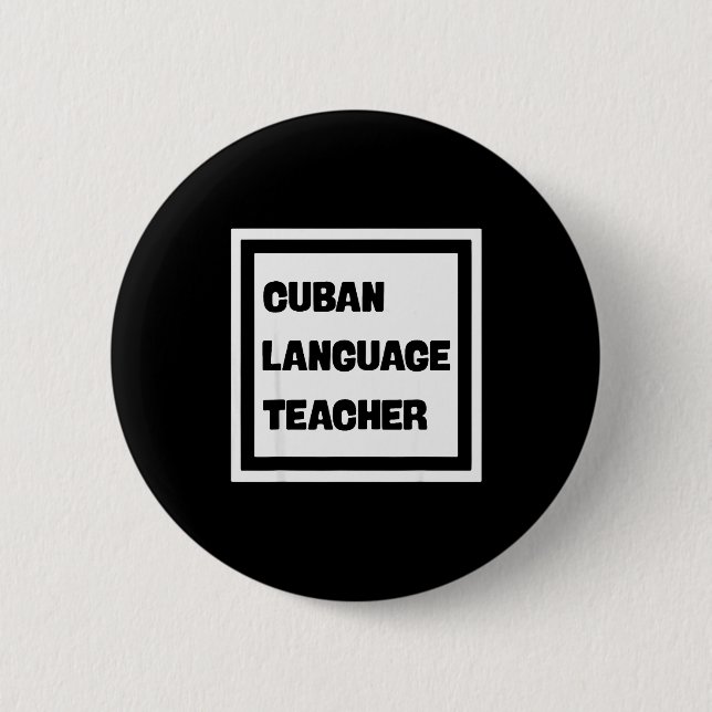 Cuban Language Teacher  Button (Front)