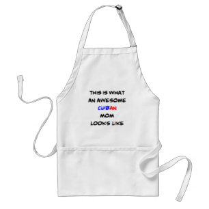 cuban mom, awesome adult apron