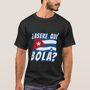 Cuban Saying Cuba Cuban Cuban Flag T-Shirt