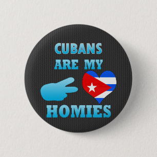 Cubans are my Homies Pinback Button