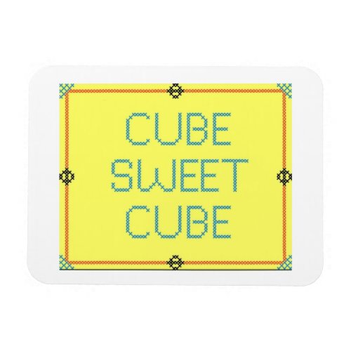 Cube Sweet Cube  Work Place Humor Magnet