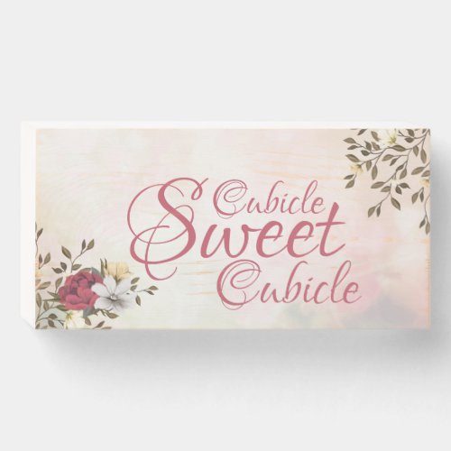 Cubicle Sweet Cubicle Floral Watercolor Funny Wooden Box Sign