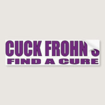 Cuck Frohns Bumper Sticker