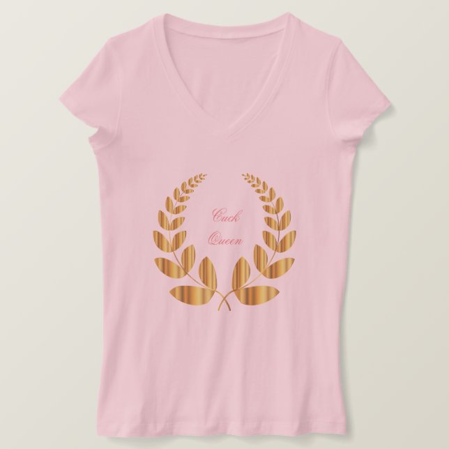 cuck queen T-Shirt (Design Front)