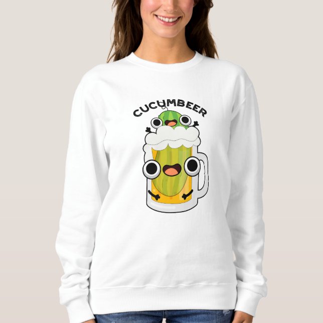 Cucum-beer Funny Beer Pun  Sweatshirt (Front)
