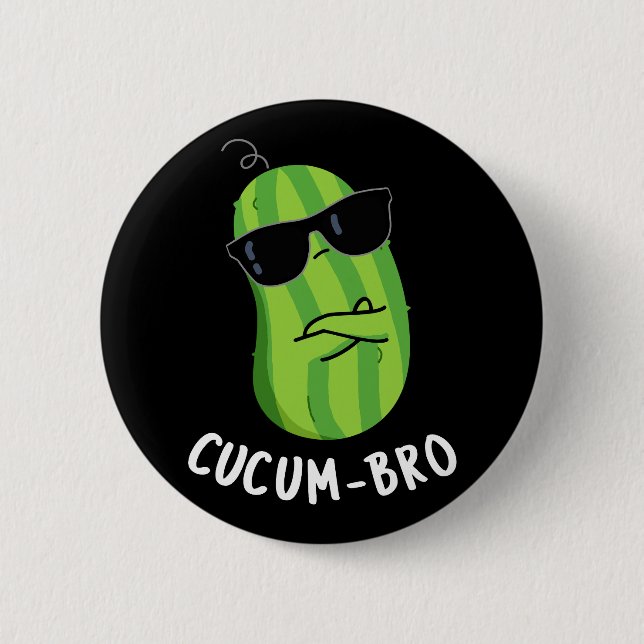 Cucum-bro Funny Veggie Cucumber Pun Dark BG Button (Front)