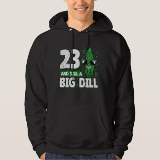 Cucumber 23 and Still a Big Dill Pickle 23rd Birth Hoodie