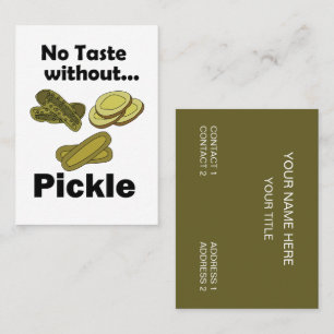 Cucumber Pickles No Taste Without Pickle Food Business Card